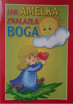 Jak Amelka znalazła Boga